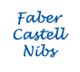 Faber Castell nibs